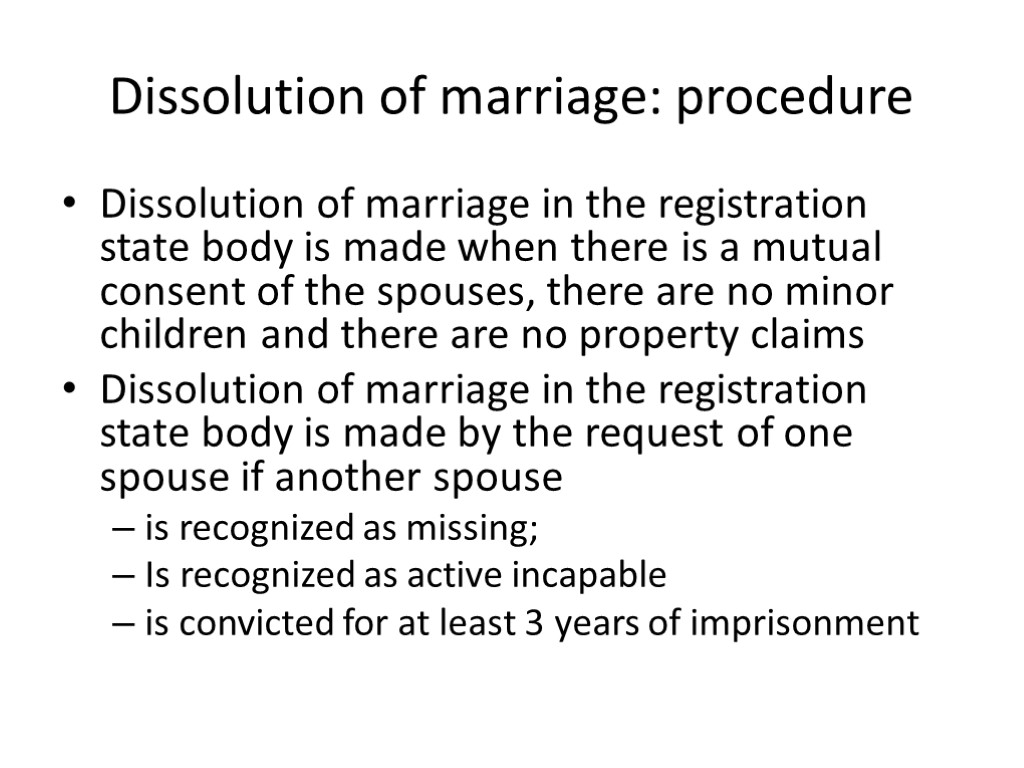 Dissolution of marriage: procedure Dissolution of marriage in the registration state body is made